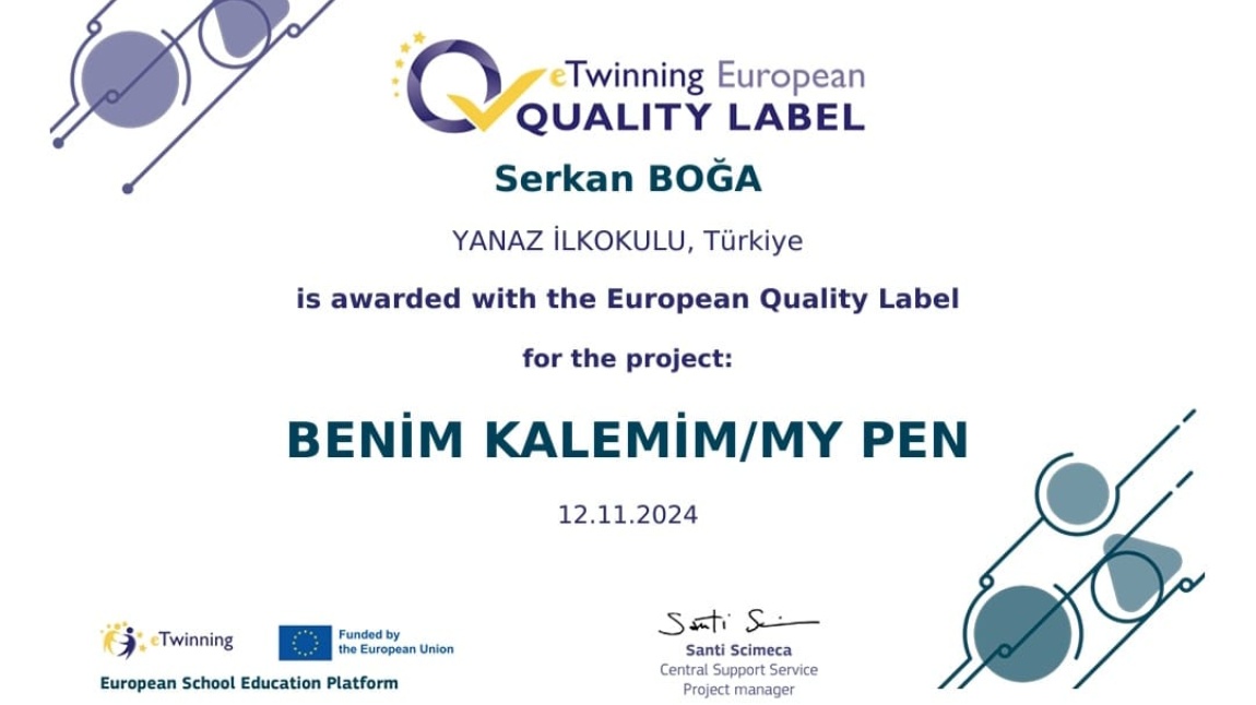 eTwinning Benim Kalemim/ My Pen Projesi Avrupa Kalite Etiketi Almaya Hak Kazandı